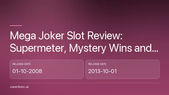 Mega Joker Slot Review: Supermeter, Mystery Wins and the Real RTP Story