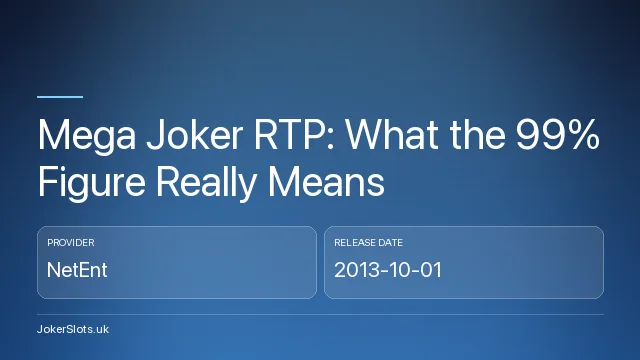 Mega Joker RTP: What the 99% Figure Really Means
